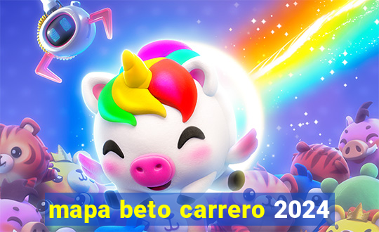 mapa beto carrero 2024